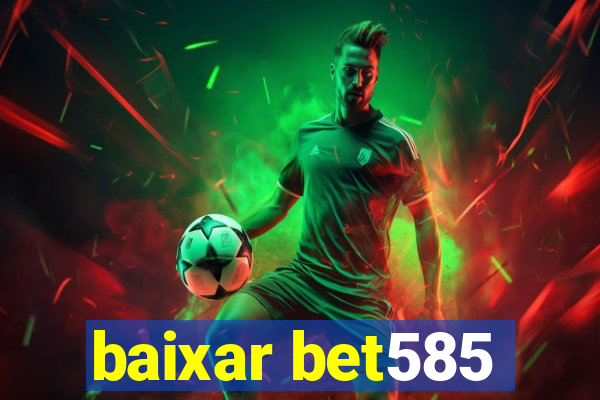 baixar bet585